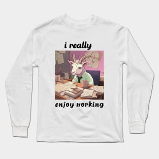 funny goat sitting at work enjoy working Long Sleeve T-Shirt